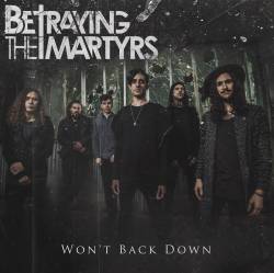 Betraying The Martyrs : Won't Back Down
